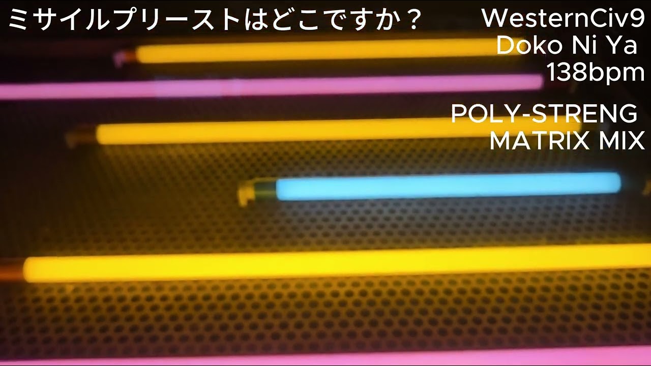 WesternCiv9 Doko Ni Ya POLY-STRENG MATRIX mix 138bpm