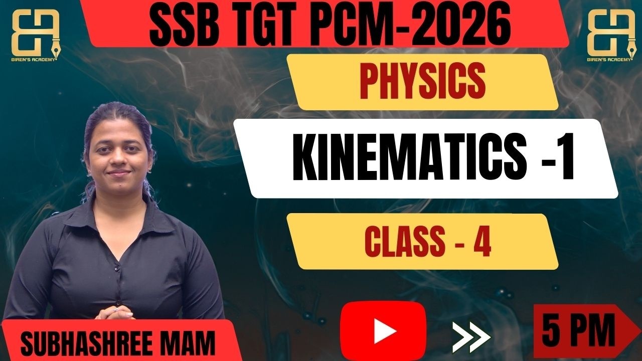 🎯 SSB TGT PCM &ndash; 2026 | Physics &ndash; Kinematics - 1 | By Subhasree Mam