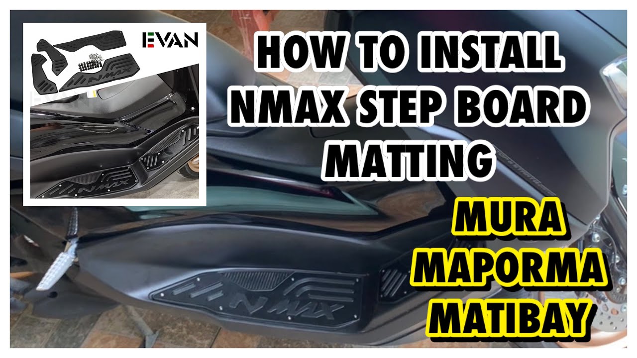 HOW TO INSTALL YAMAHA NMAX VERSION 2 2022 FOOTREST STEP BOARD MATTING ALLOY