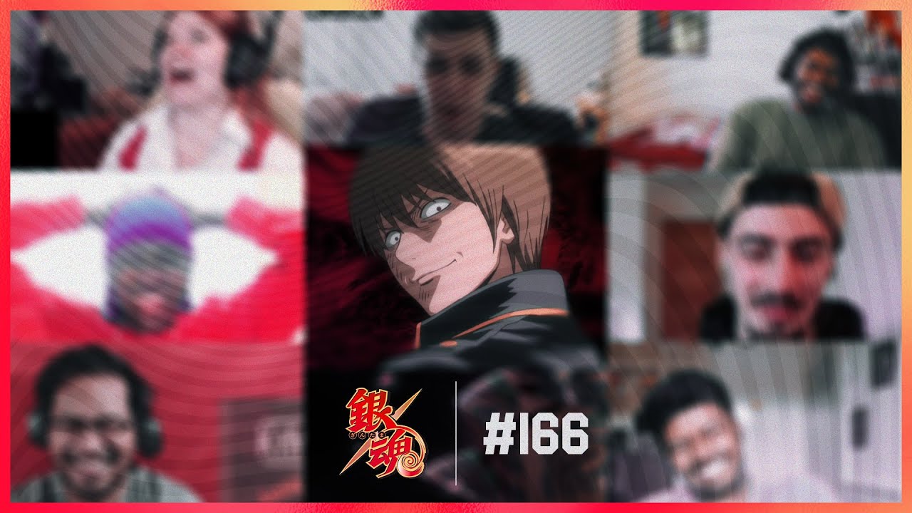 Gintama Episode 166 Reaction Mashup