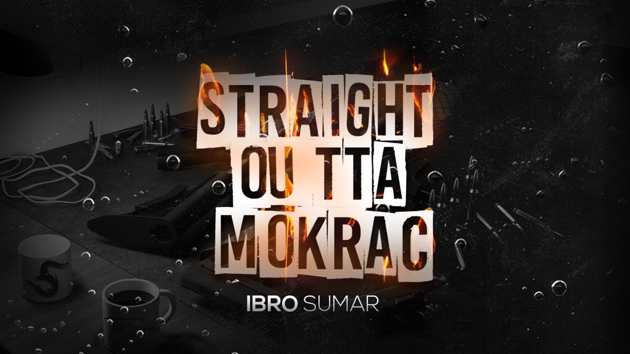 Ibro Sumar - Straight Outta Mokrac  (Official Music Video)