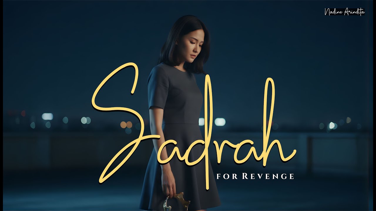 SADRAH – for Revenge | Cover by Nadine Arindita ( Sudahlah, kali ini aku kalah )