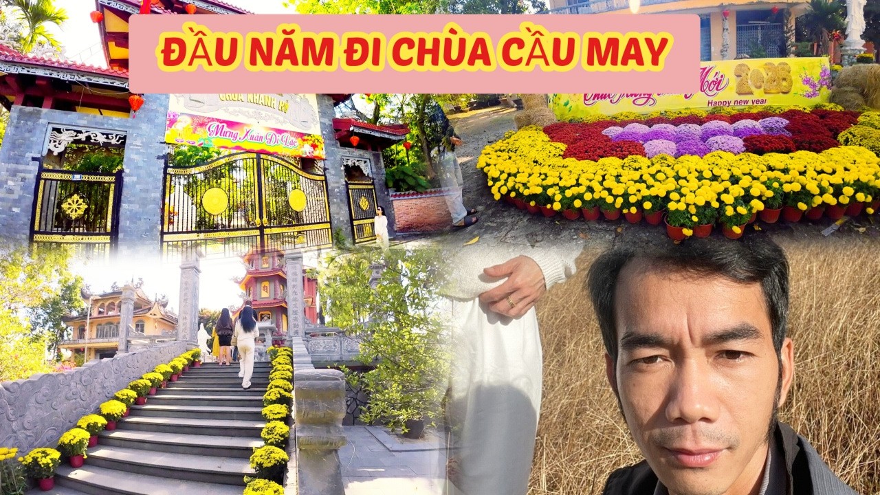 ĐẦU NĂM ĐI CHÙA CẦU CHÚC MAY MẮN, VẠN SỰ BÌNH AN