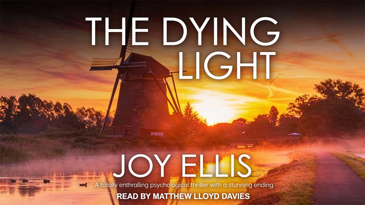 The Dying Light By Joy Ellis | Audiobook Thriller, Mystery & Suspense Full