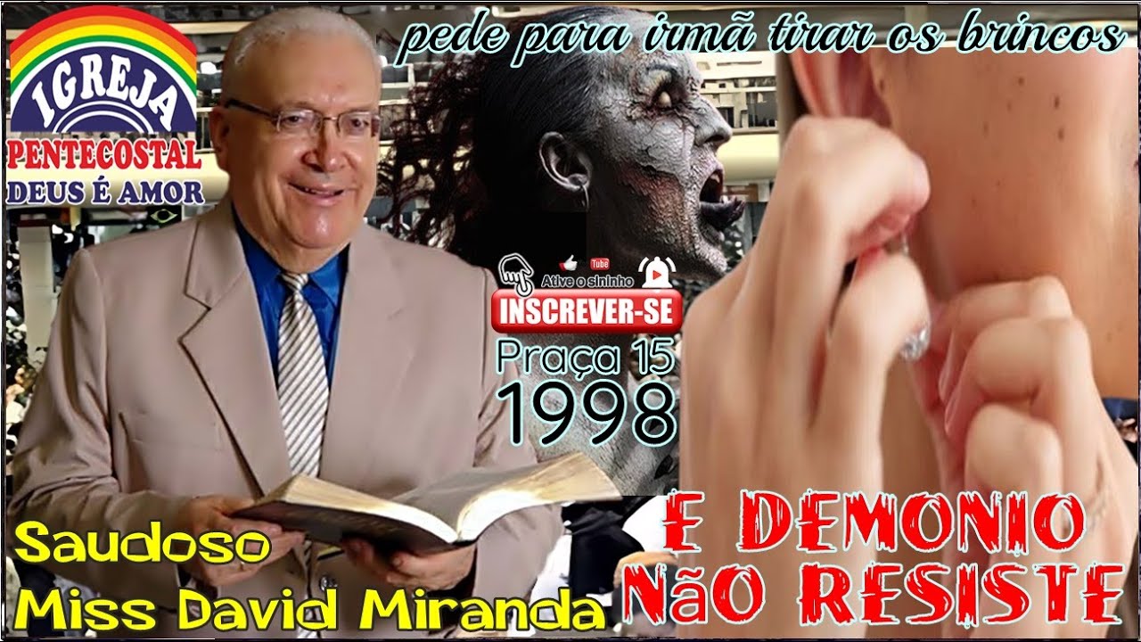 🔥😮 Saudoso Pr. David Miranda | pede para irmã tirar os brincos e demônio não resiste 🙏Praça 15–1998