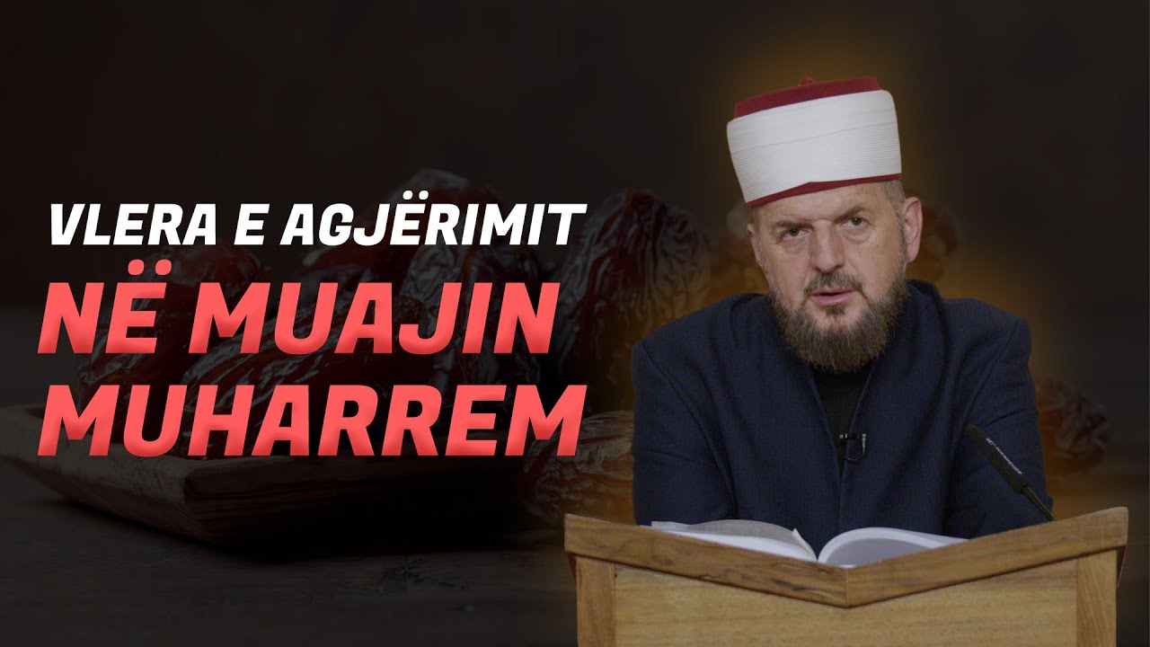 Vlera e agjërimit në muajin Muharrem