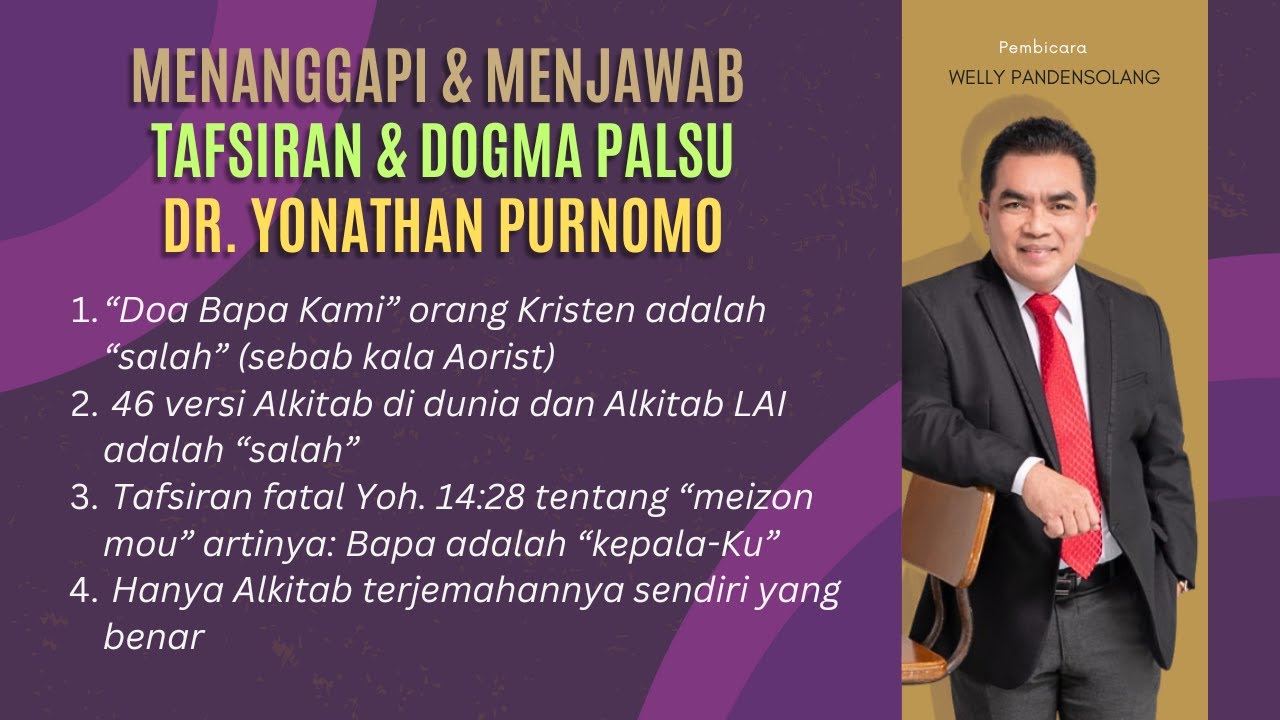 Menanggapi & Menjawab Tafsiran & Dogma Palsu  Dr. Yonathan Purnomo