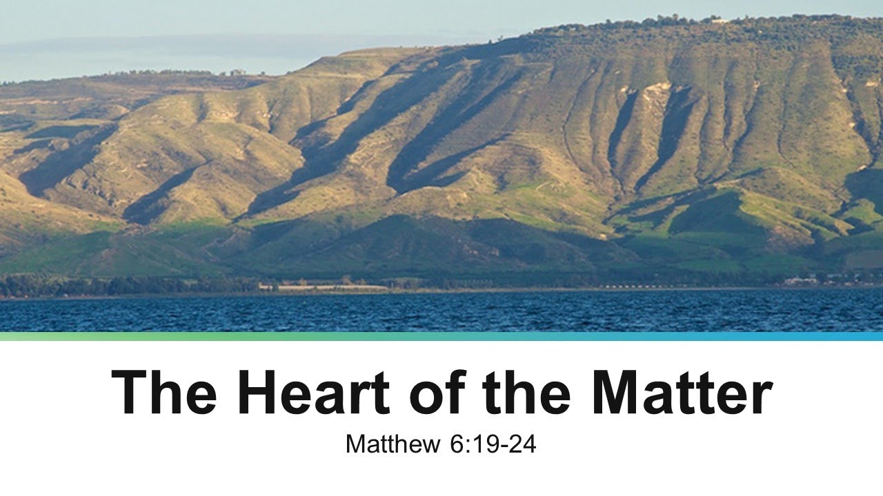 The Heart of the Matter: Sermon on the Mount