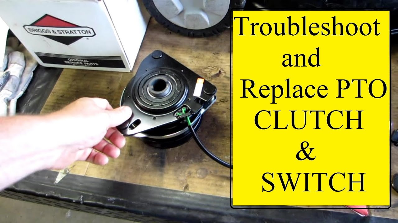 Troubleshoot Replace mower PTO CLUTCH