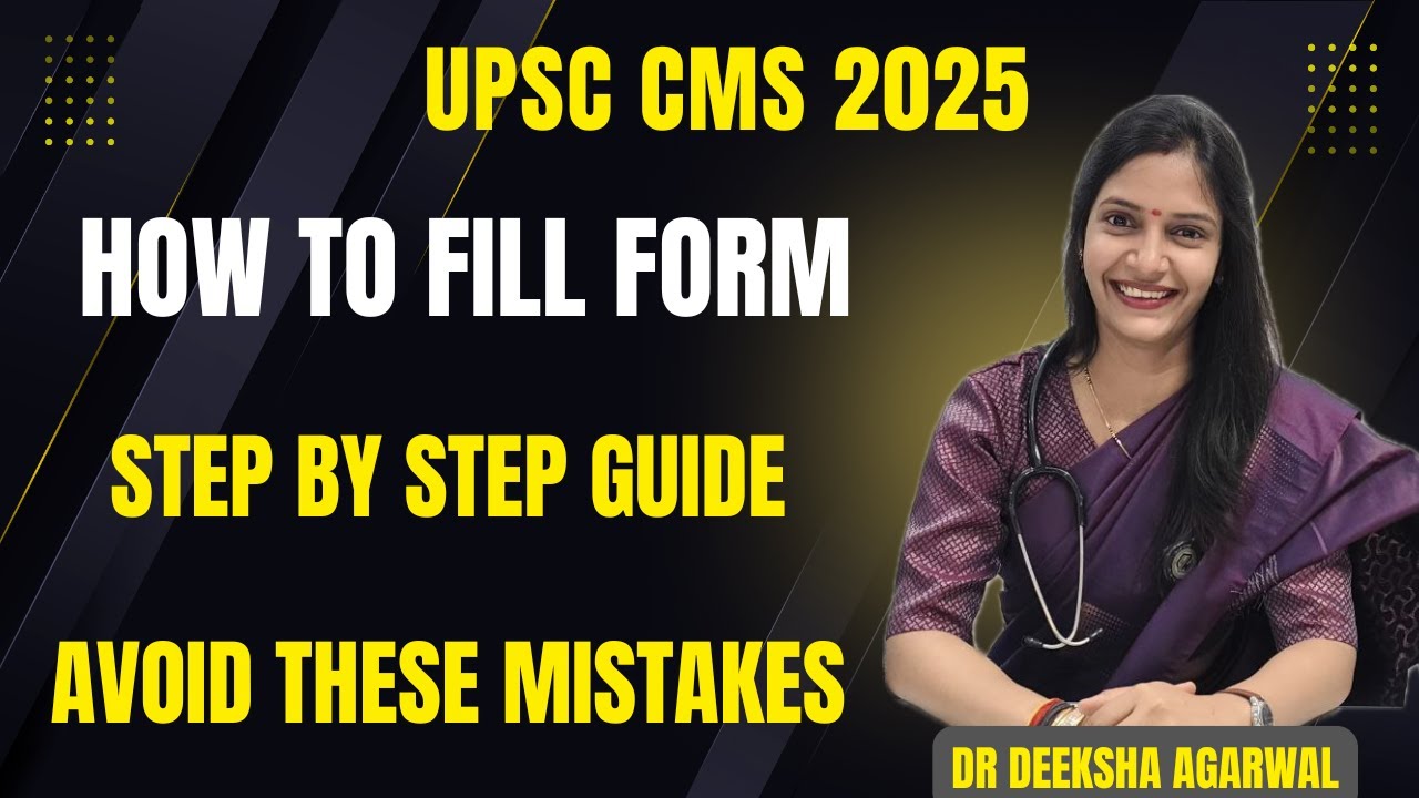 UPSC CMS 2025 Form Filling Made Easy| Step-by-Step Guide | Avoid These Mistakes!!