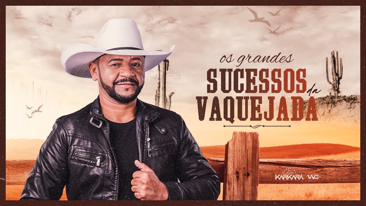 Os Grandes Sucessos da Vaquejada ( CD COMPLETO)- Vaqueiro Karkará