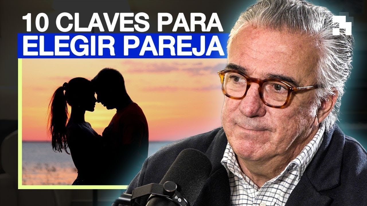 Las 10 Claves para Elegir Pareja - Pep Borrell