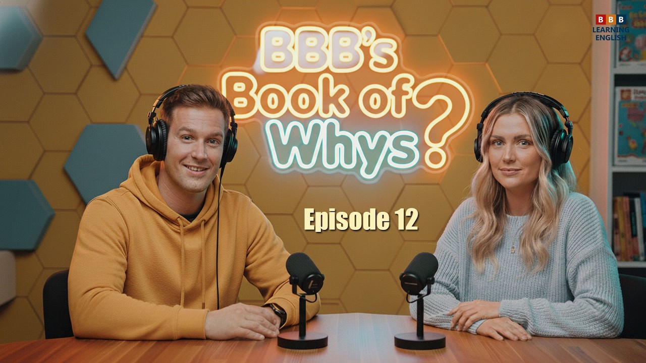 Learn English quickly with podcast | English learning Conversation | BBB's Book of Whys Episode 12