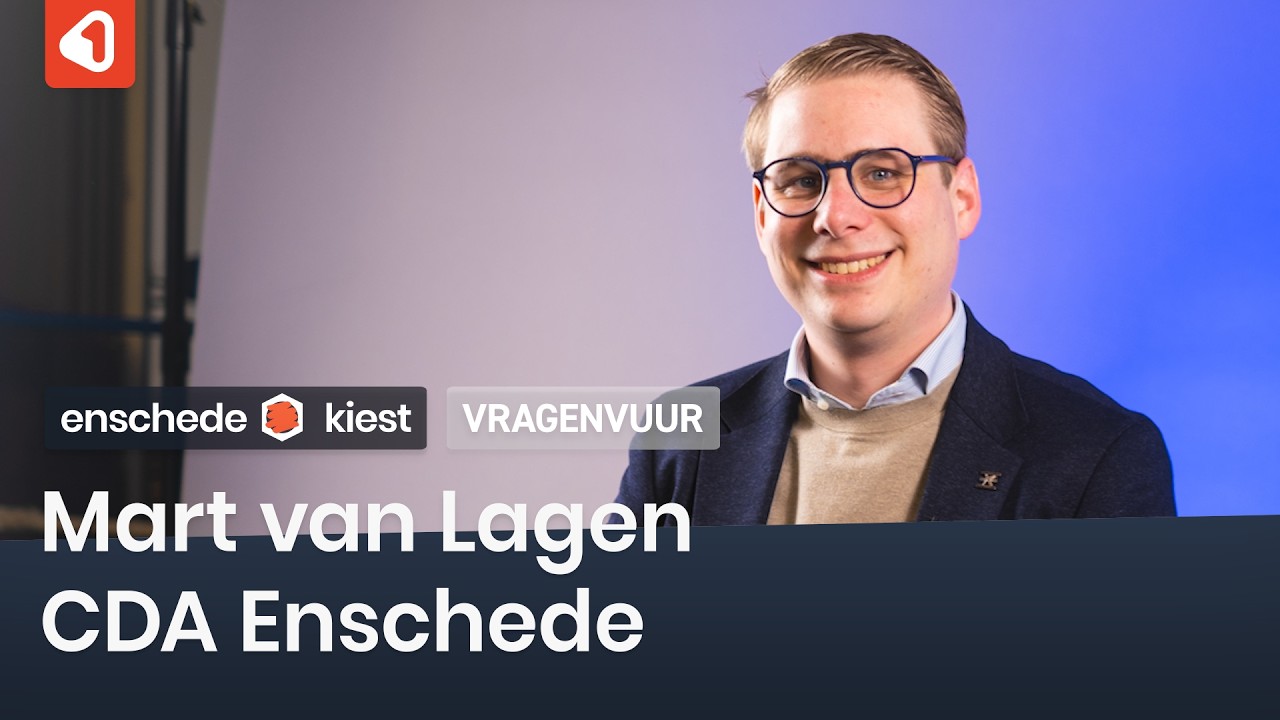 Vragenvuur: Mart van Lagen (CDA Enschede) | Gemeenteraadsverkiezingen 2026