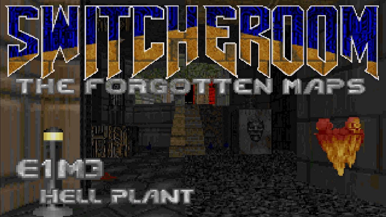 Switcheroom: The Forgotten Maps - E1M3: Hell Plant (100%) [GZDoom + Vanilla Essence]