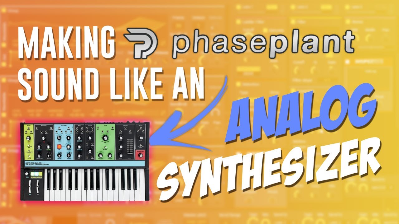 Making PHASE PLANT Sound Like an ANALOG Synthesizer | Sound Design Tutorial
