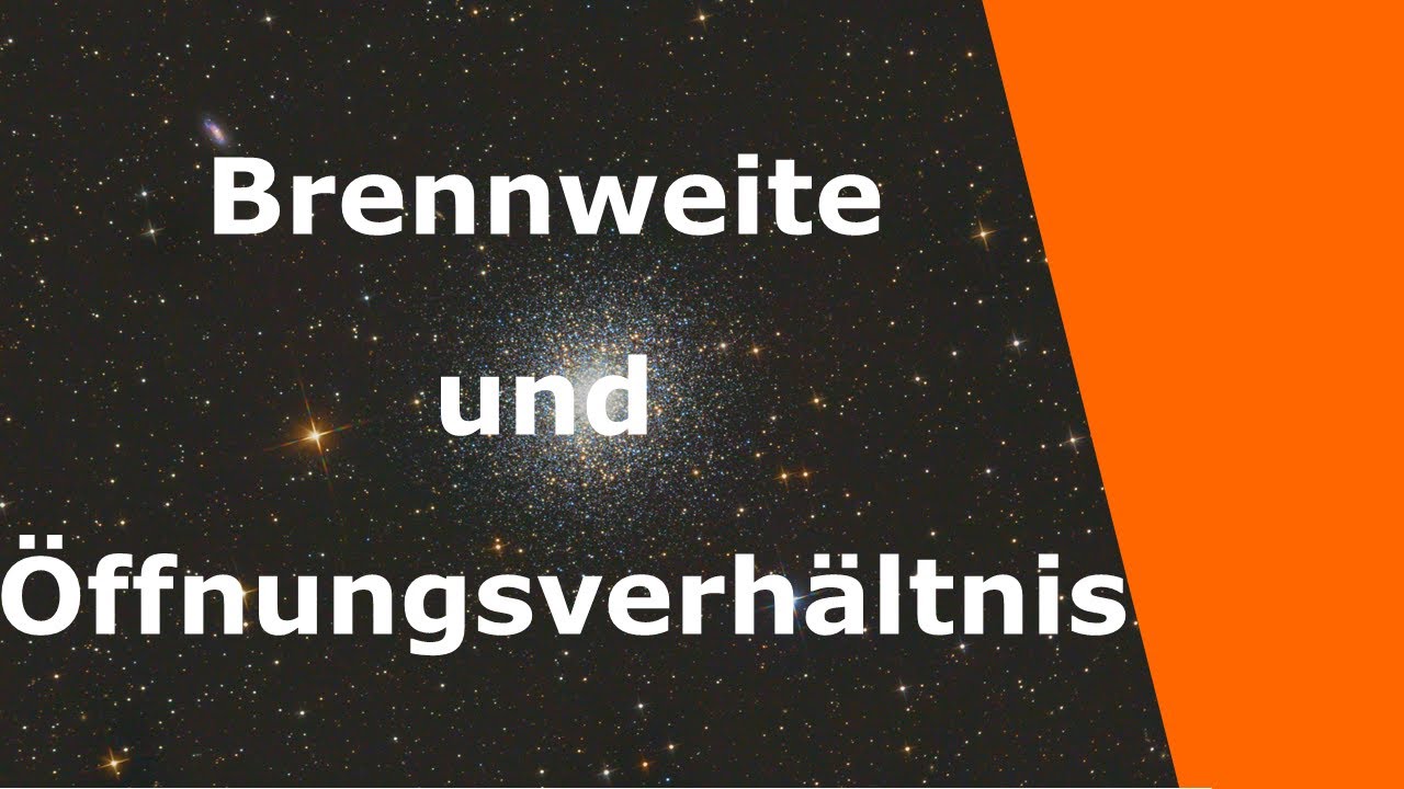 Brennweite und Öffnungsverhältnis von Teleskopen | Teleskop-Theorie