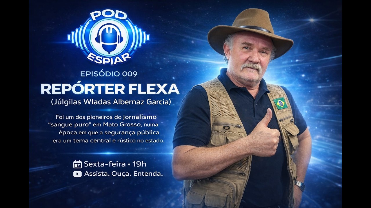 REPÓRTER FLEXA - PodEspiar. #podcast  #009