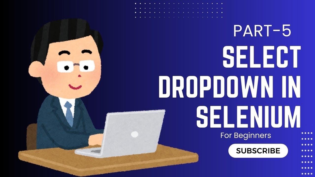 🤝Handling Dropdown in Selenium WebDriver | Java + Maven | Part 5