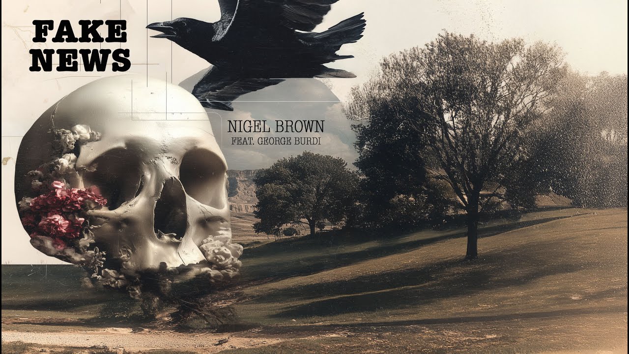 Fake News (Nigel Brown & George Burdi)