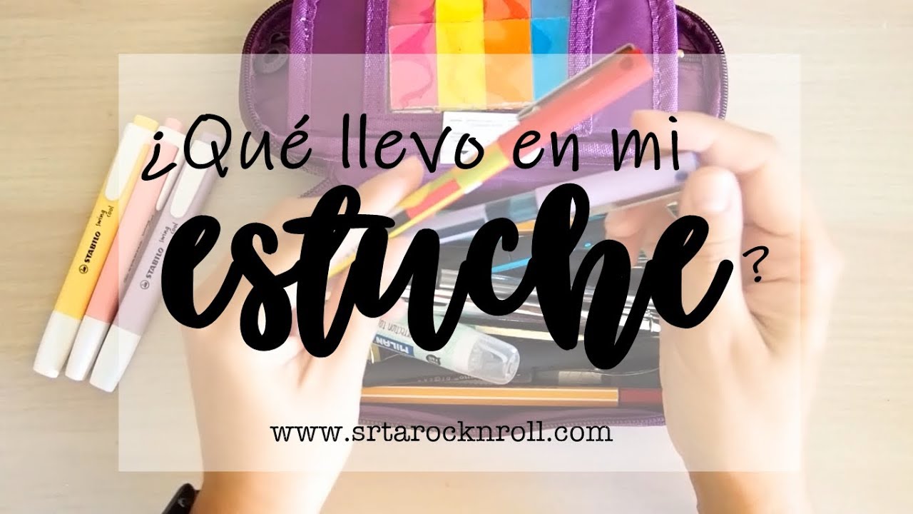 ¿Qué llevo en mi estuche? 2019