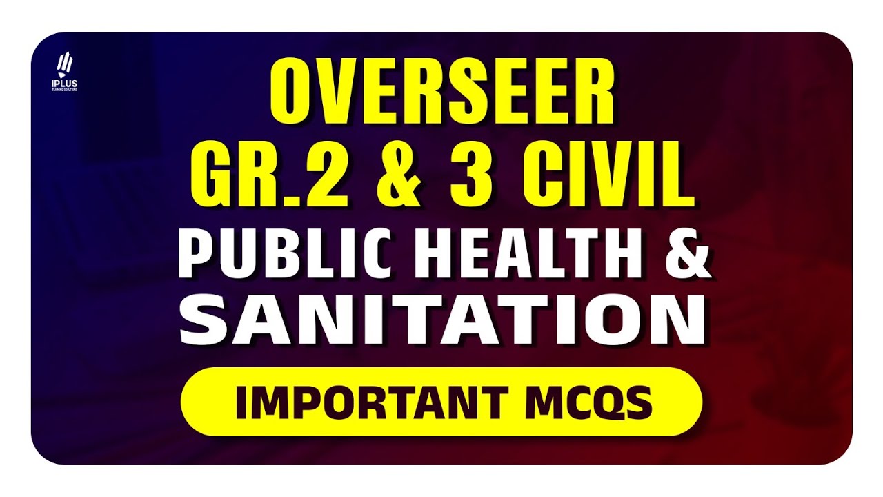 Public Health, Sanitation & Irrigation | Important MCQs | Overseer Grade 2 & 3 Civil