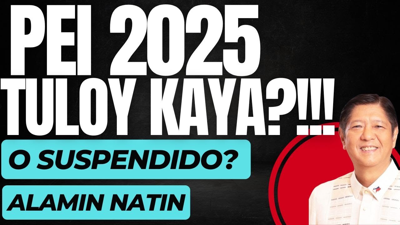 PEI 2025 TULOY NA?