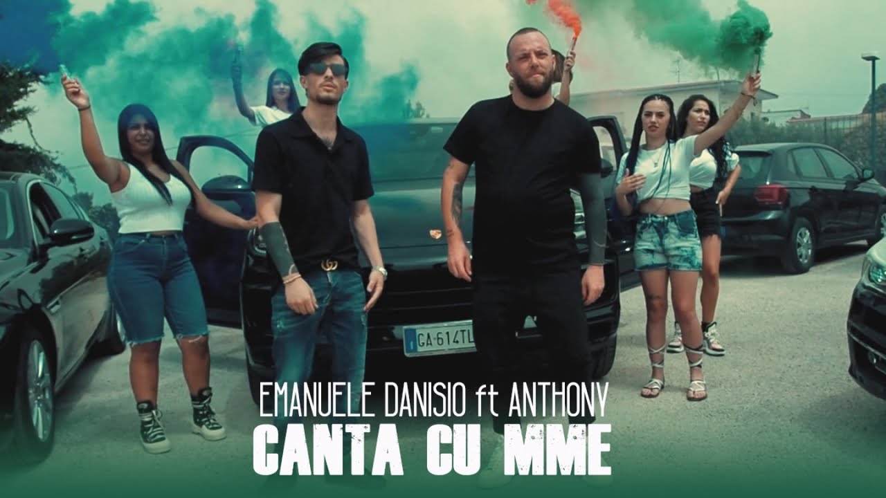 Emanuele Danisio Ft. Anthony - Canta Cu Mme' (Video Ufficiale 2021)