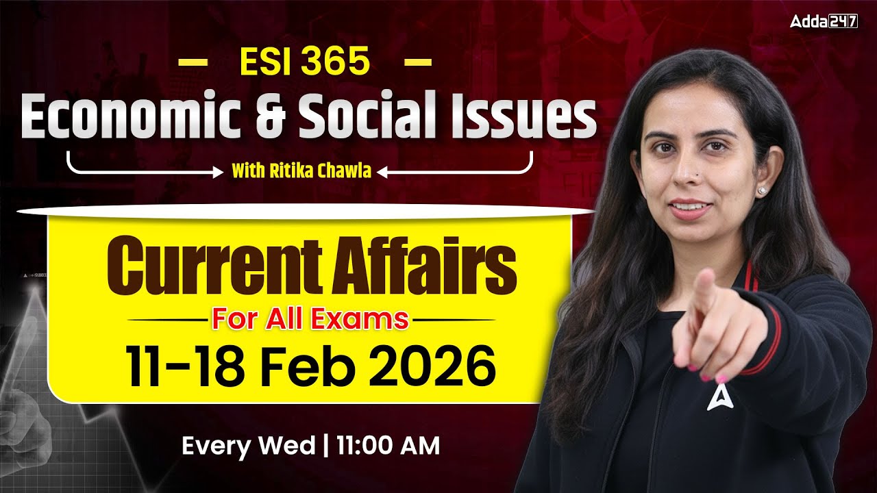 Economic & Social Issues | Current Affairs 11-18 Feb 2026 For All Exams | By Ritika Chawla