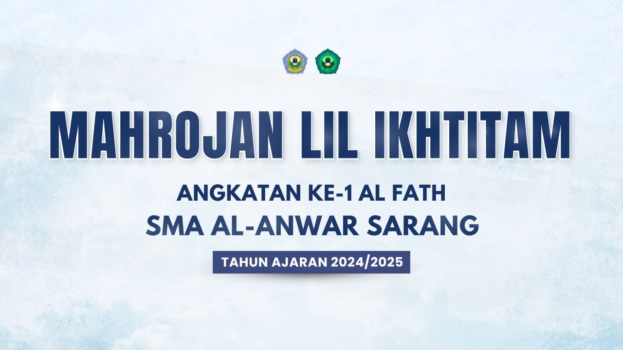 🔴 [ LIVE ] MAHROJAN LIL IKHTITAM ANGKATAN KE - 1 AL FATH SMA AL ANWAR SARANG.