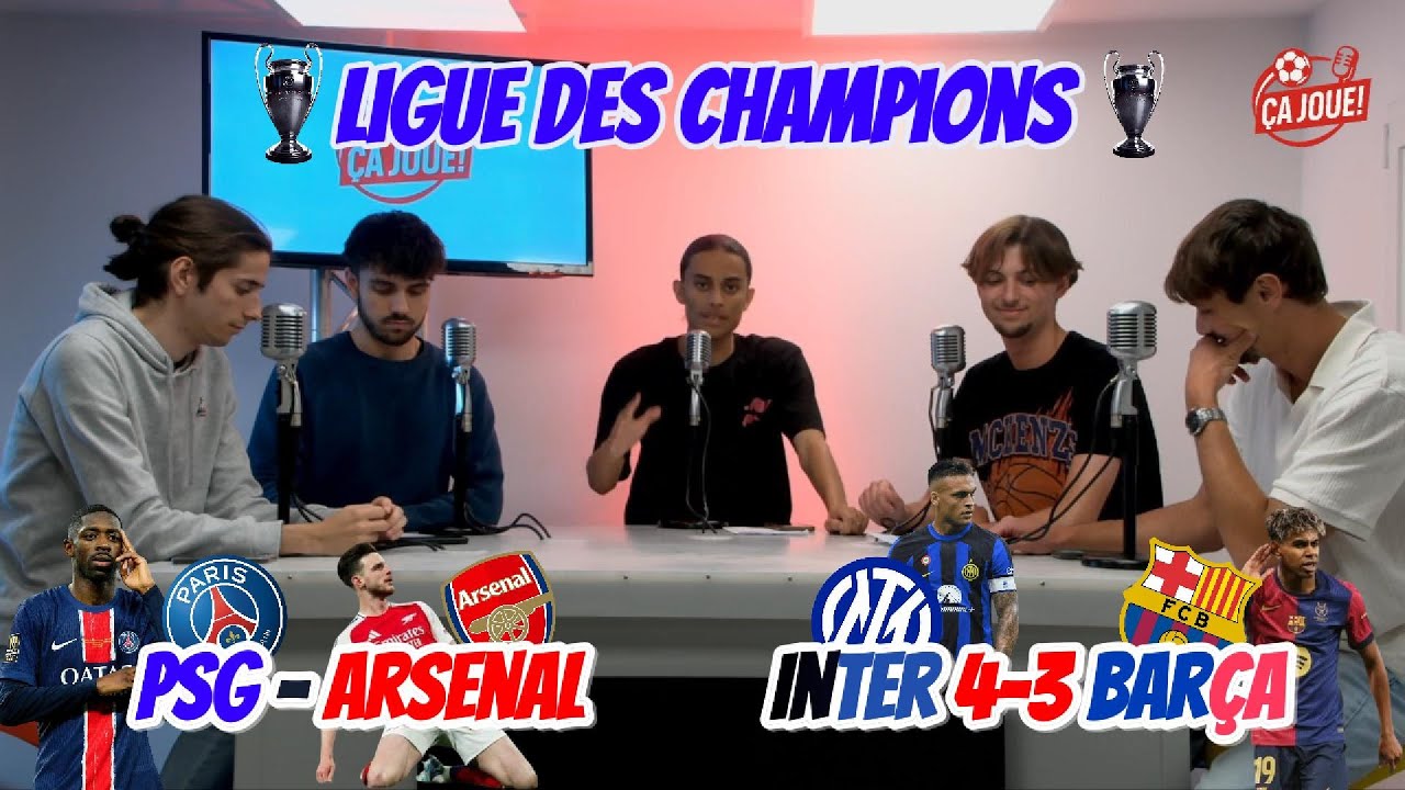 Ça joue ! - Debrief Inter 4-3 Barça + projection sur le retour PSG - Arsenal en LDC ! #08
