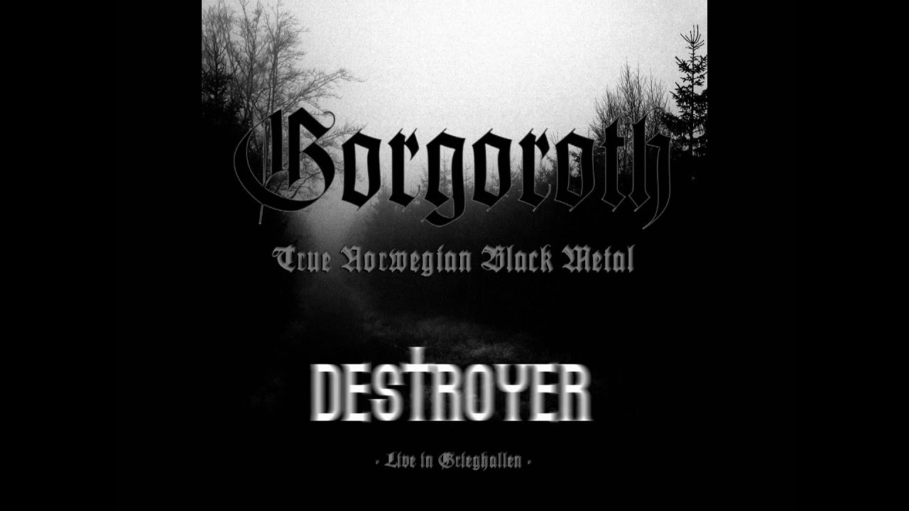 Gorgoroth - Destroyer / The Rite of Infernal Invocation (Live in Grieghallen)