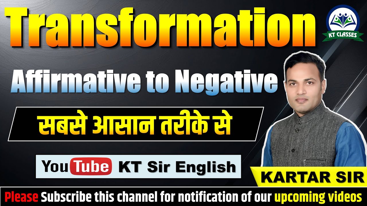 Transformation - Affirmative to Negative || English Grammar || All Competitive Exams || KARTAR SIR