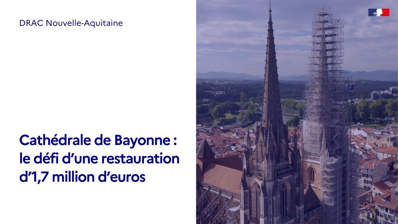 Cathédrale de Bayonne : Le défi d’une restauration d’1,7 million d’euros