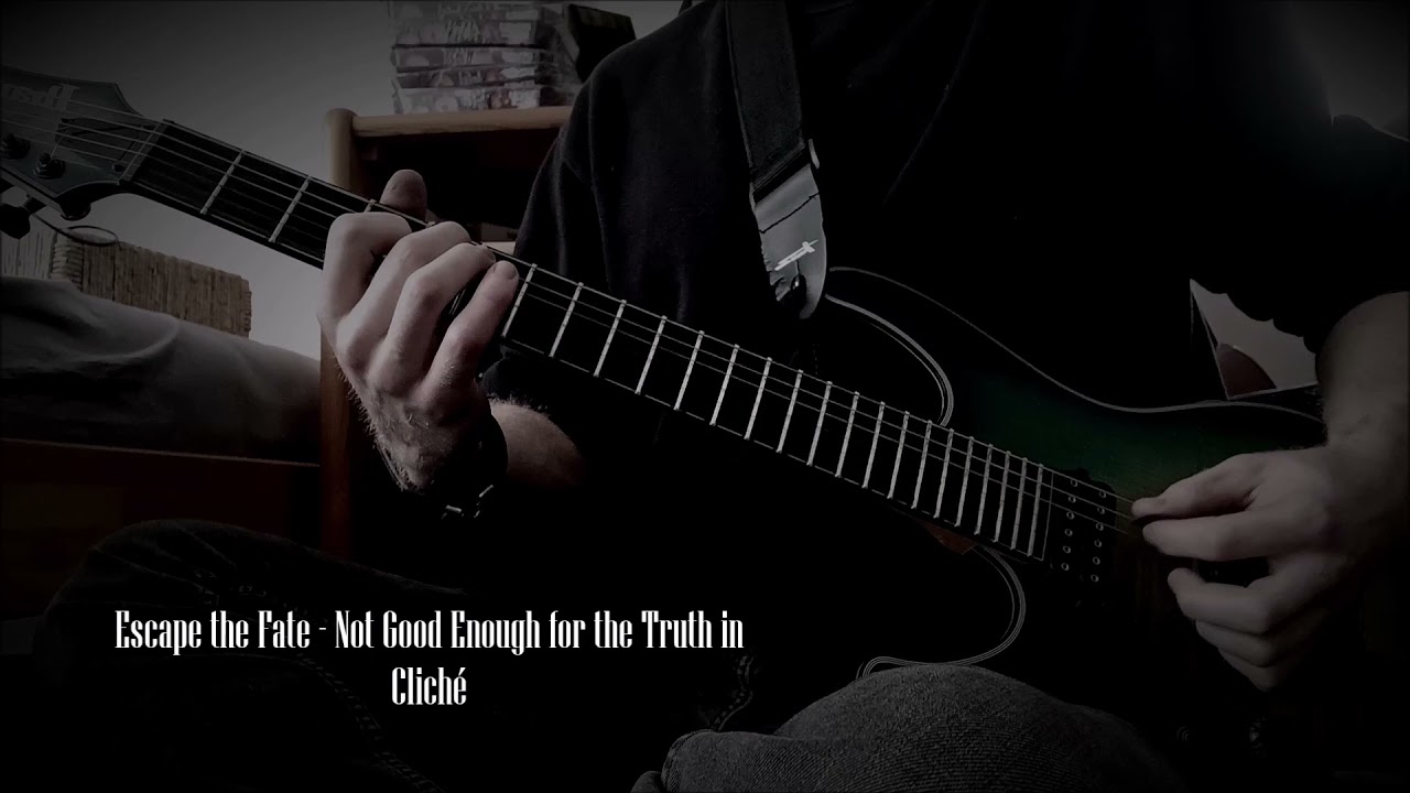 Riff #5: Escape the Fate - Not Good Enough for Truth in Cliché