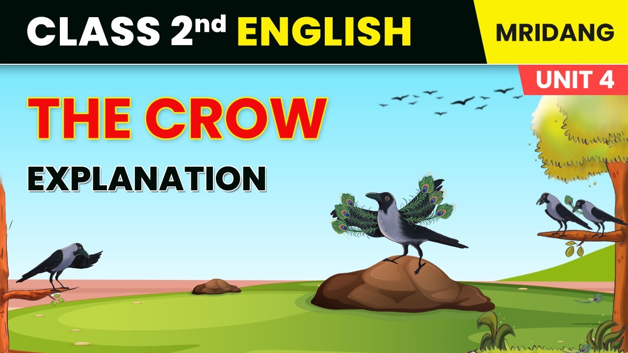 The Crow - Explanation | Life Around Us | Class 2 English Chapter 10 Mridang | CBSE 2025-26