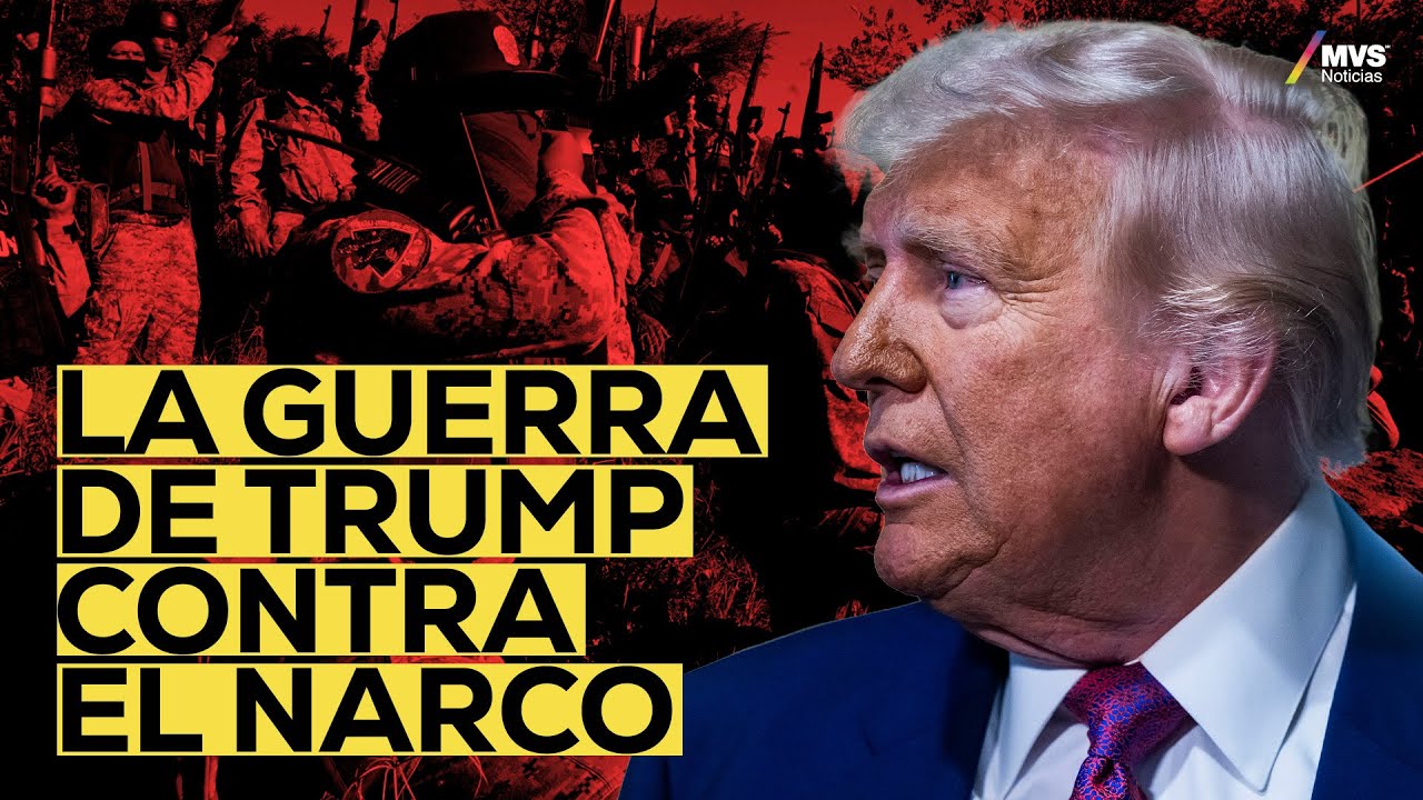 El plan de TRUMP para EXTERMINAR a los c&aacute;rteles | T8:E5 | Naci&oacute;n Criminal