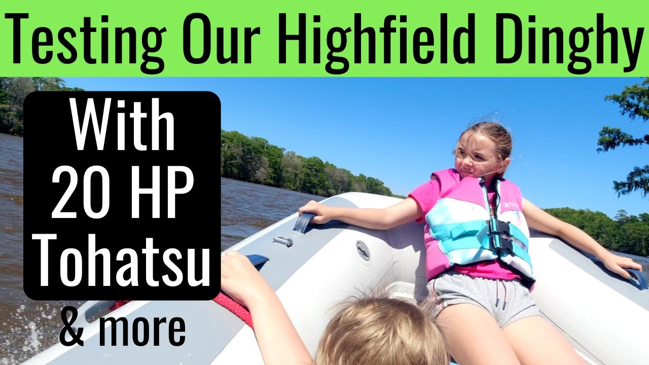 Finally Testing Our Highfield Dinghy