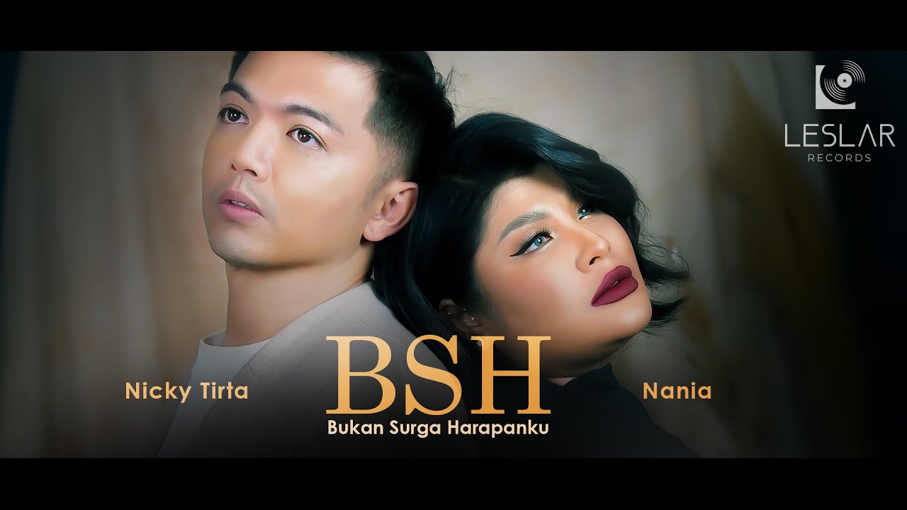Nicky Tirta X Nania - Bukan Surga Harapanku (Official Music Video)