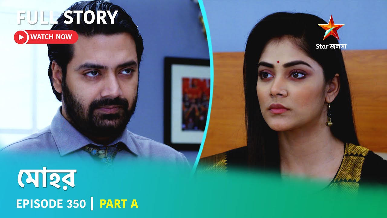 Full Story | Mohor | Episode 350 | Part A