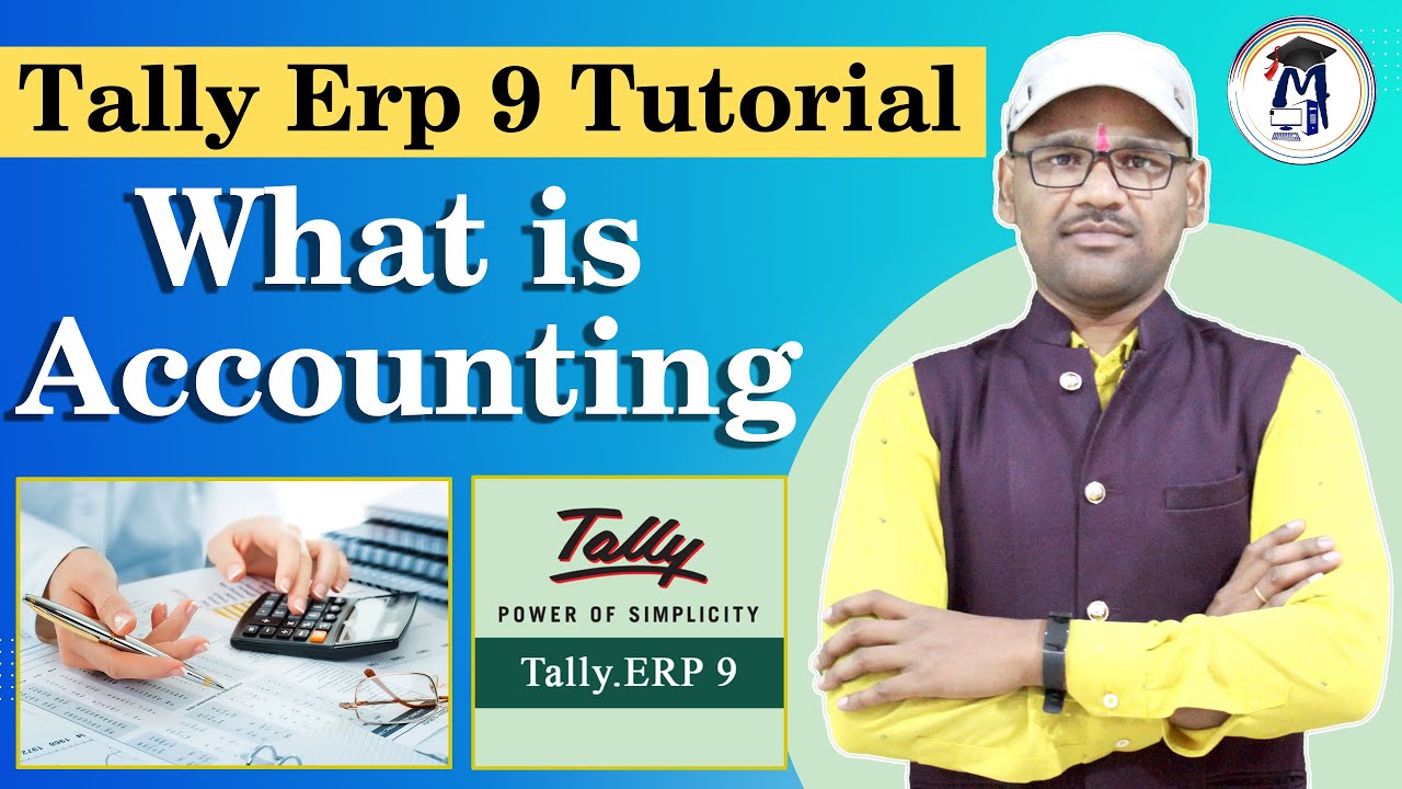 1. Tally Erp 9 Tutorial | What is Accounting | Financial Accounting Kya Hai | Tally Tutorial Hindi