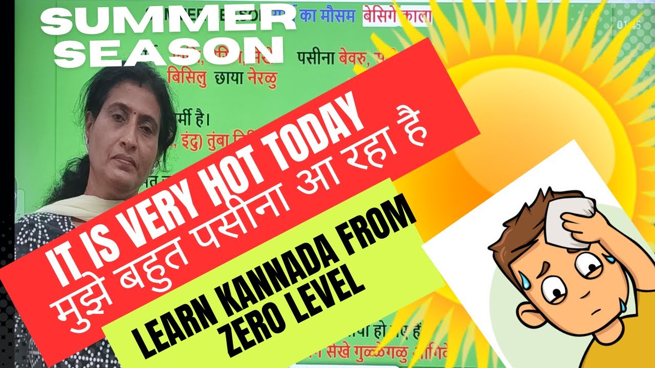 SUMMER SEASON, Learn kannada from ZERO level