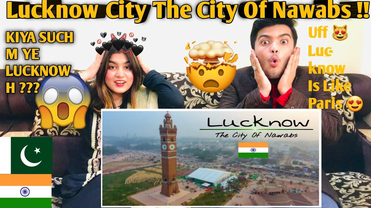Lucknow City || The City Of Nawabs || Uttar pradesh || Lucknow Tourism 2020 PAKISTANI REACTION