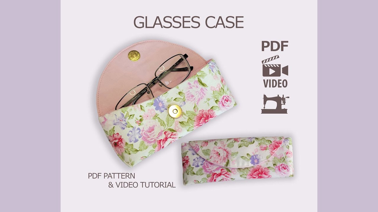 Glasses Case Sewing Pattern