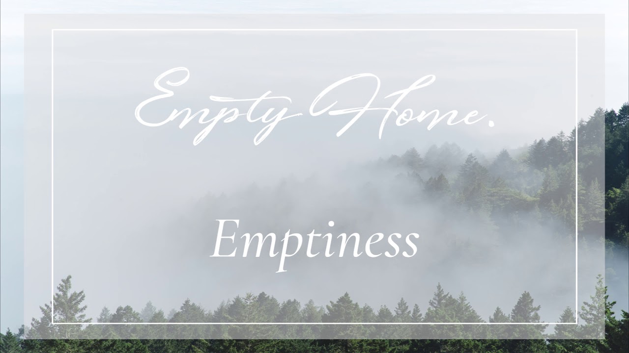 Empty Home - Emptiness