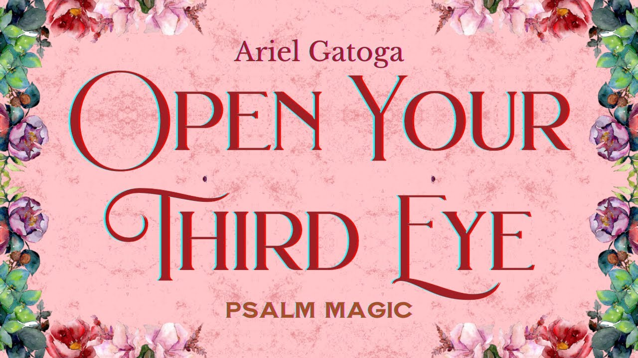 Psalm 78: A Spell to Open Your Third Eye