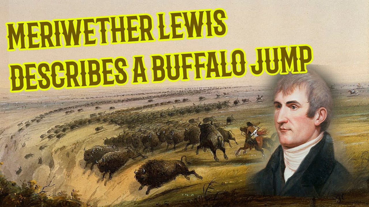 Meriwether Lewis Describes a Buffalo Jump Site