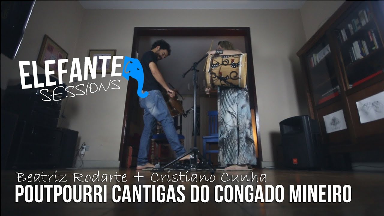 ELEFANTE SESSIONS | Beatriz Rodarte + Cristiano Cunha - Poutpourri cantigas do congado mineiro