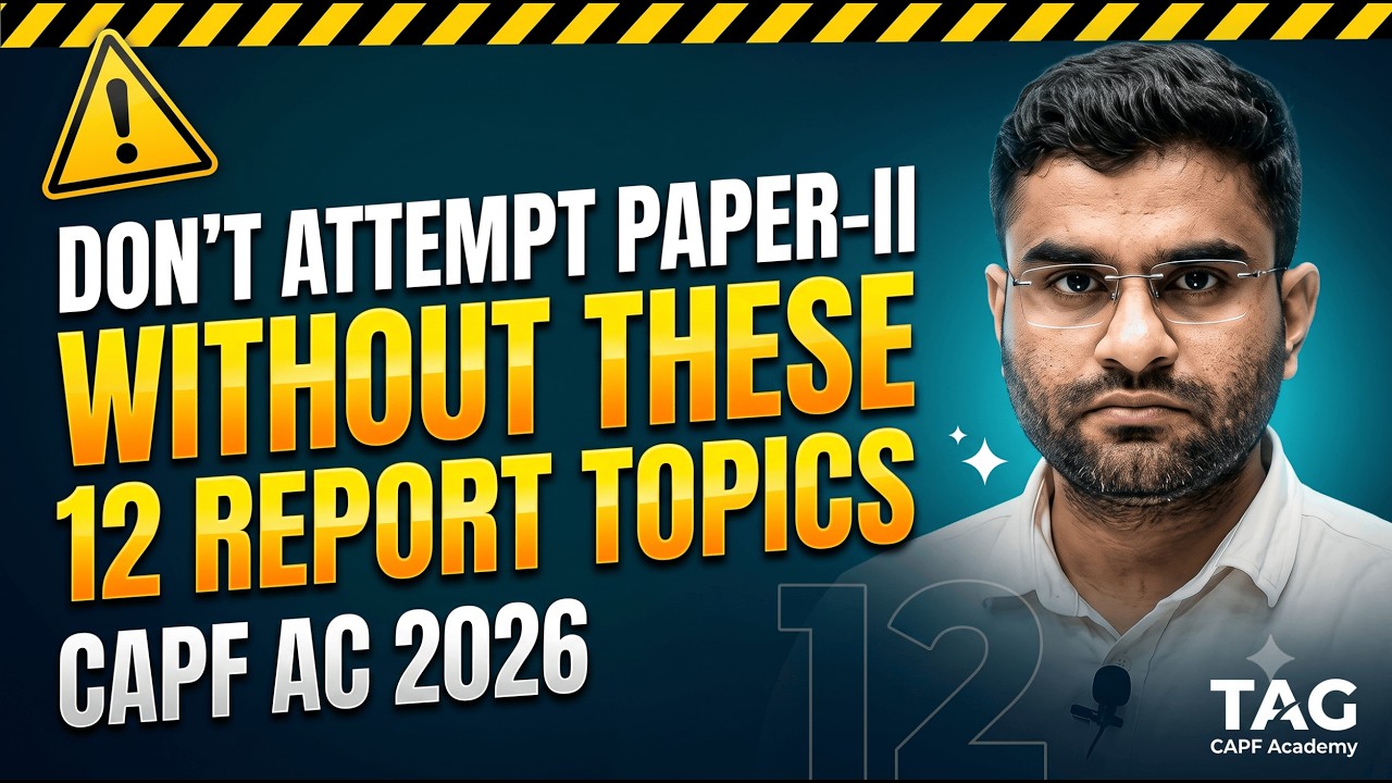 CAPF AC 2026 Paper-II: 12 Report Writing Topics That Can Decide Your Score