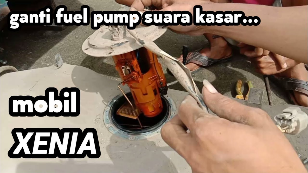 ganti fuel pump mobil xenia